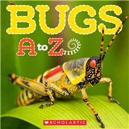 Bugs A to Z