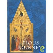Pious Journeys : Christian Devotional Art and Practice in the Later Middle Ages and Renaissance