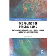 The Politics of Peacebuilding and Development: Rising Powers and Security in Post-Conflict States
