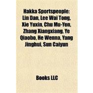 Hakka Sportspeople : Lin Dan, Lee Wai Tong, Xie Yuxin, Chu Mu-Yen, Zhang Xiangxiang, Ye Qiaobo, He Wenna, Yang Jinghui, Sun Caiyun