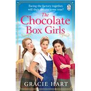 The Chocolate Box Girls An emotional saga full of friendship and courage