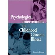 Psychological Interventions in Childhood Chronic Illness