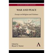 War and Peace: Essays on Religion and Violence