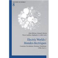Electric Worlds / Mondes Électriques