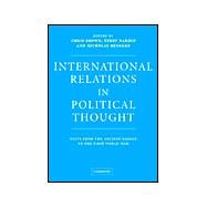 International Relations in Political Thought: Texts from the Ancient Greeks to the First World War