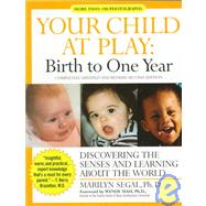 Your Child at Play Birth to One Year