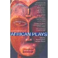 Contemporary African Plays Death and the King's;Anowa;Chattering & the Song;Rise & Shine of Comrade;Woza Albert!;Other War