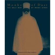 Monks of Dust : The Holy Men of Mount Athos
