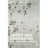 Critics Not Caretakers