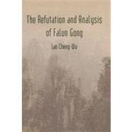 The Refutation and Analysis of Falun Gong