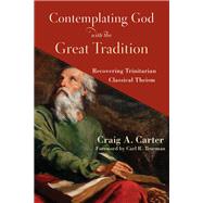 Contemplating God with the Great Tradition