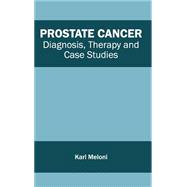 Prostate Cancer: Diagnosis, Therapy and Case Studies