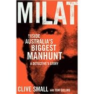 Milat Inside Australia's Biggest Manhunt: A Detective's Story