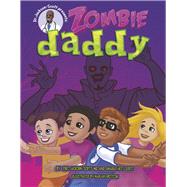 Zombie Daddy Exploring the Power of the Imagination