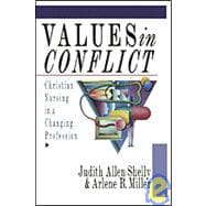 Values in Conflict : Christian Nursing in a Changing Profession