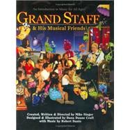 Grand Staff & His Musical Friends: An Introduction to Music for All Ages!
