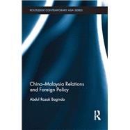 China-malaysia Relations and Foreign Policy