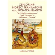 Censorship, Indirect Translations and Non-translation