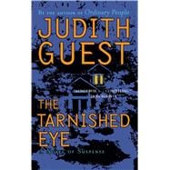 The Tarnished Eye A Novel of Suspense,9781451613308