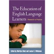 The Education of English Language Learners Research to Practice