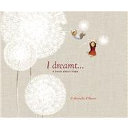 I Dreamt . . . A Book About Hope