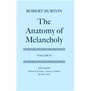 The Anatomy of Melancholy Volume II: Text