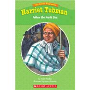 Easy Reader Biographies: Harriet Tubman Follow the North Star