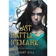 The Icemark Chronicles #3: Last Battle of the Icemark