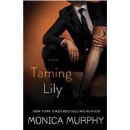 Taming Lily A Novel