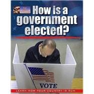 How Is a Government Elected?