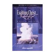 Exalting Christ the Son of God: John 1-5