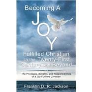 Becoming a Joy Fulfilled Christian in the Twenty-First Century and Beyond