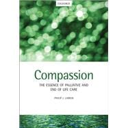 Compassion The Essence of Palliative and End of Life Care