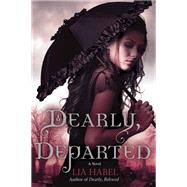Dearly, Departed: A Zombie Novel