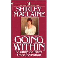 Going Within A Guide for Inner Transformation