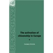 The Activation of Citizenship in Europe