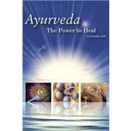 Ayurveda : The Power to Heal