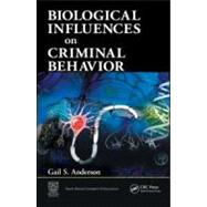 Biological Influences on Criminal Behavior