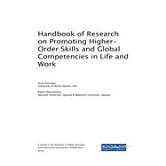 Handbook of Research on Promoting Higher-order Skills and Global Competencies in Life and Work