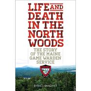 Life and Death in the North Woods