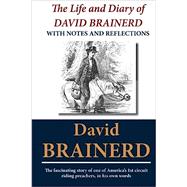 The Life and Diary of David Brainerd