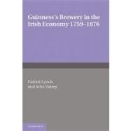 Guinness's Brewery in the Irish Economy 1759â€“1876