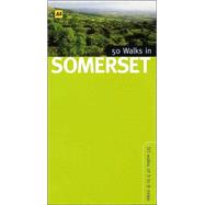 50 Walks in Somerset; 50 Walks of 3 to 8 Miles