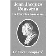 Jean Jacques Rousseau and Education from Nature