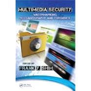 Multimedia Security: Watermarking, Steganography, and Forensics