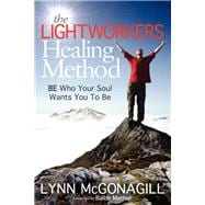 The Lightworkers Healing Method