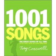 1001 Songs : The Great Songs of All Time and the Artists, Stories, and Secrets Behind Them