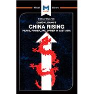China Rising: Peace, Power and Order in East Asia