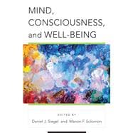 Mind, Consciousness, and the Cultivation of Well-being,9780393713312
