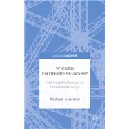 Wicked Entrepreneurship Defining the Basics of Entreponerology